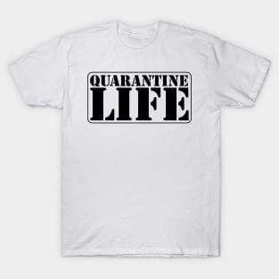 Quarantine Life 2020 T-Shirt